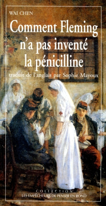 Książka Comment Fleming n'a pas inventé la pénicilline Wai Chen