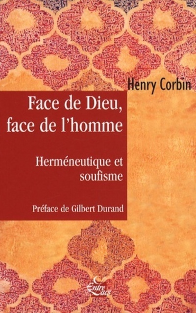 Книга Face de Dieu, face de l'Homme - Herméneutique et soufisme Henry Corbin