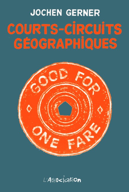 Boek Courts-circuits géographiques Jochen Gerner