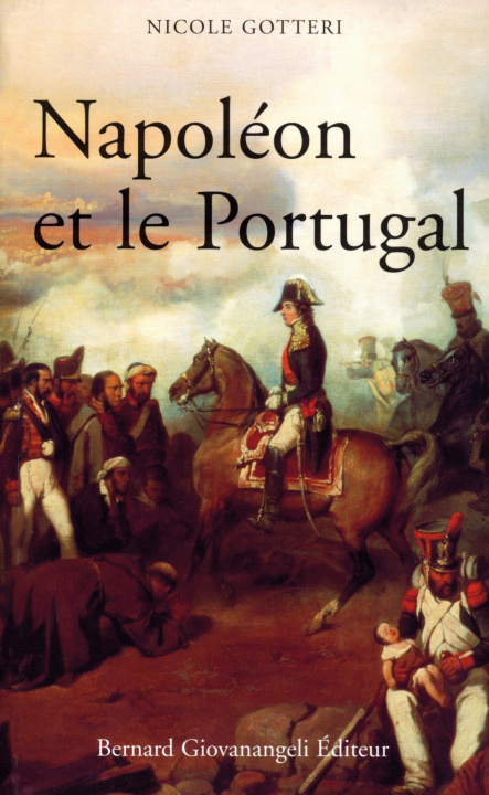 Knjiga Napoléon et le Portugal Nicole Gotteri