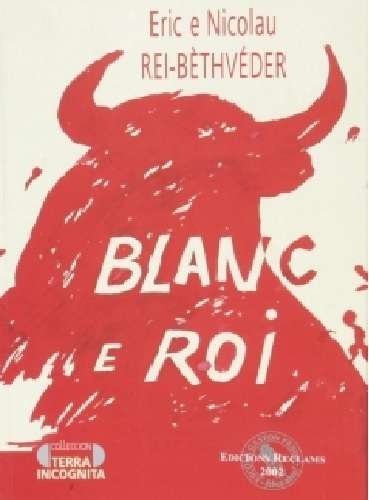 Könyv Blanc e roi REY-BETHBEDER