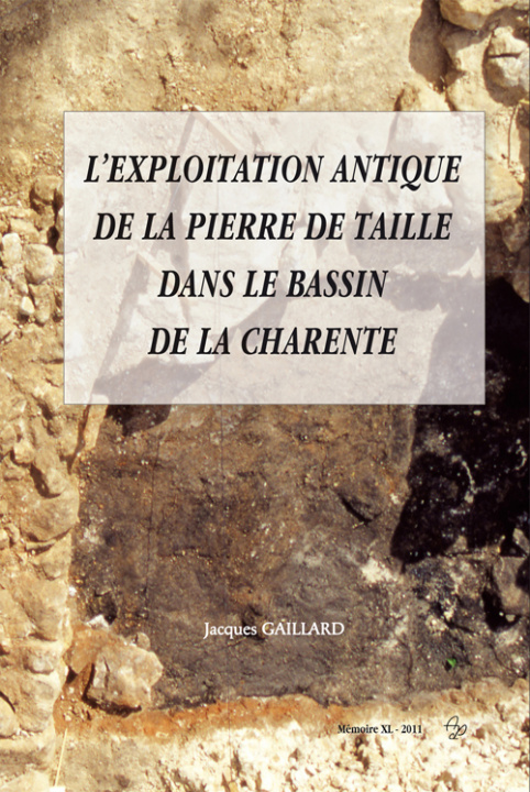 Книга L'exploitation antique de la pierre de taille dans le bassin de la Charente JACQUES