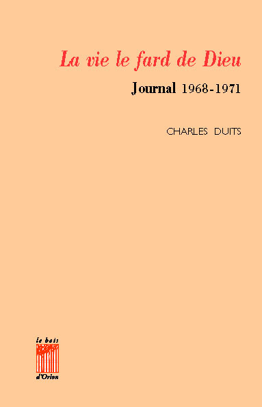Knjiga La Vie le fard de Dieu Charles Duits