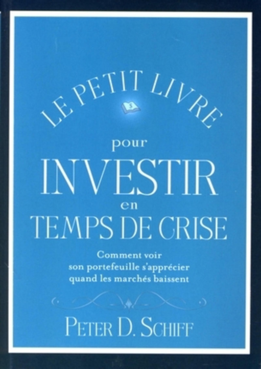 Kniha Le petit livre pour investir en temps de crise Schiff