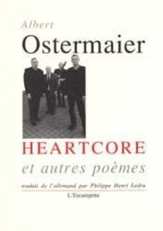 Buch Heartcore et autres poèmes Albert Ostermaier