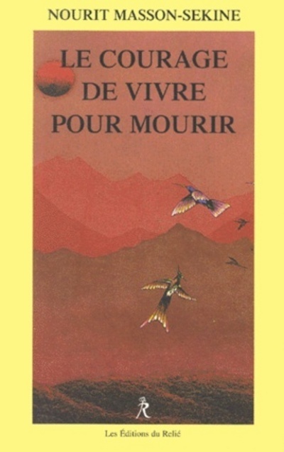 Książka Le courage de vivre pour mourir Nourit Masson-Sékiné