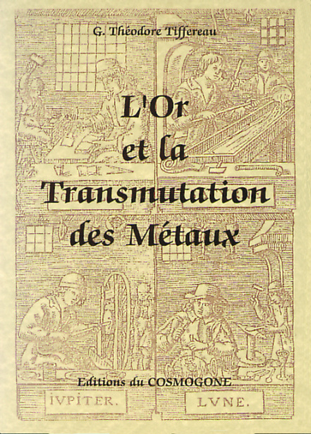 Carte OR ET LA TRANSMUTATION DES METAUX, L' Théodore