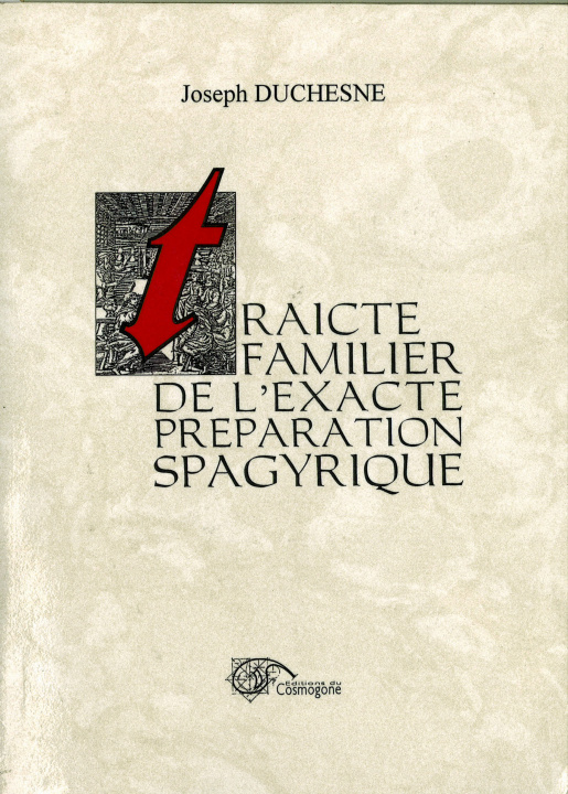 Buch TRAICTE FAMILIER DE L'EXACTE PREPARATION SPAGYRIQUE Joseph