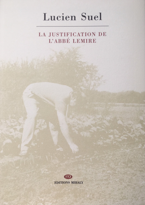 Kniha La justification de l'abbé Lemire Suel