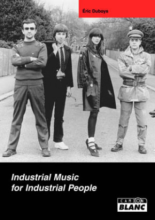 Książka THROBBING GRISTLE Industrial Music For Industrial People Duboys