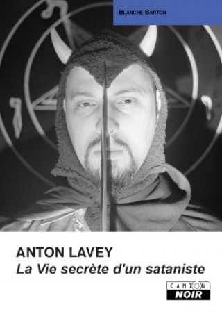 Książka ANTON LAVEY La vie secrète d'un sataniste Barton