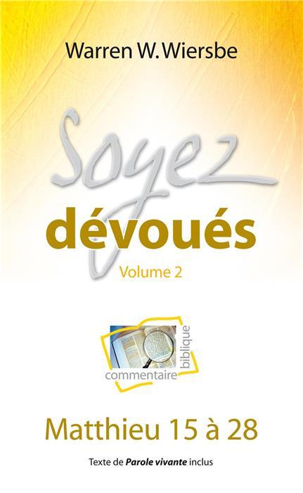 Knjiga Soyez dévoués volume 2 Warren W. Wiersbe