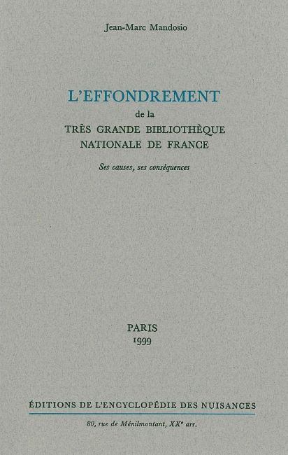 Carte L' Effondrement de la très grande Bibliothèque Nationale de France Jean-Marc Mandosio