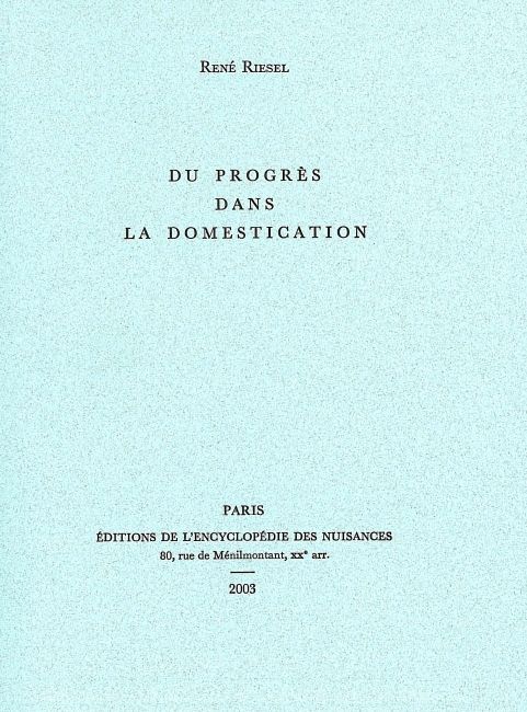 Knjiga Du progrès dans la domestication René Riesel