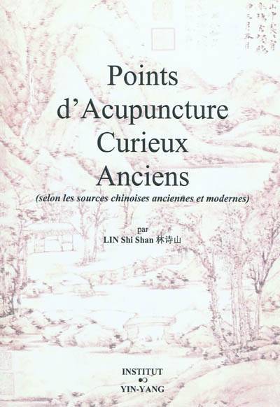 Könyv Points d'acupuncture curieux anciens - selon les sources chinoises anciennes et modernes Lin