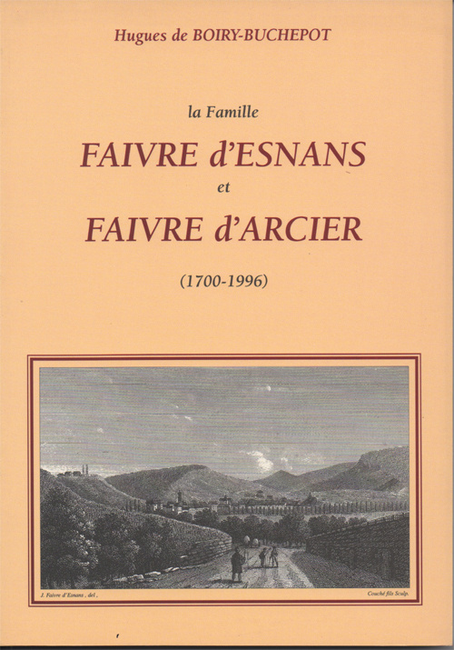 Knjiga La Famille Faivre d'Esnans et Faivre d'Arcier de Boiry-Buchepot
