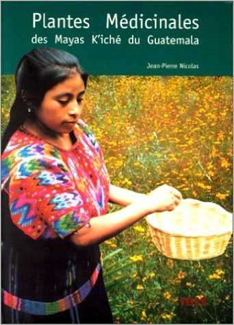 Kniha Plante medicin.mayas k'iche guatemala NICOLAS