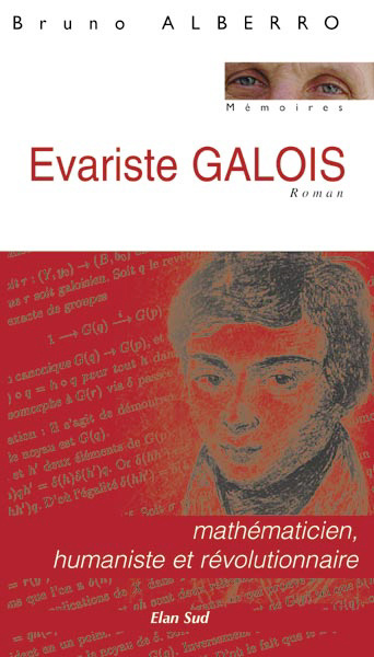 Kniha Evariste GALOIS, mathématicien, humaniste et révolutionnaire. ALBERRO