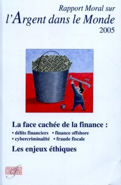Kniha Rapport moral sur l'argent dans le monde 2005 Association d'Economie Financière