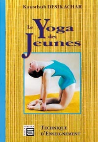 Kniha Yoga des jeunes - Technique d'enseignement Desikachar
