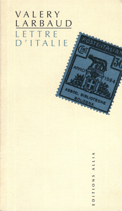 Book LETTRE D'ITALIE Valery LARBAUD