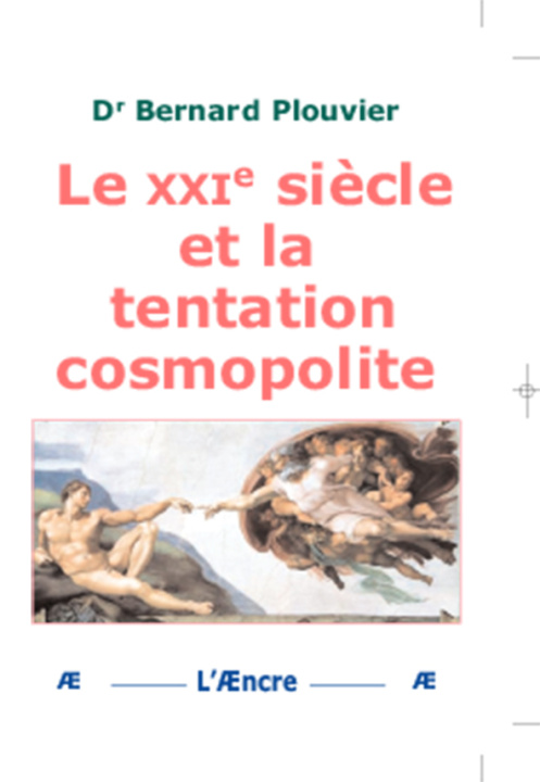 Kniha Le XXIe siècle et la tentation cosmopolite Bernard Plouvier