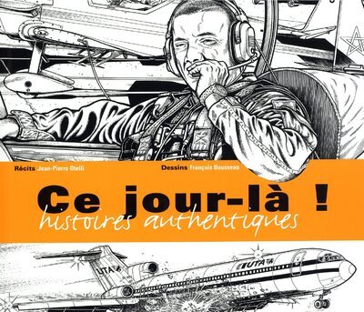 Libro Ce jour-là - Histoires authentiques Jean-Pierre Otelli