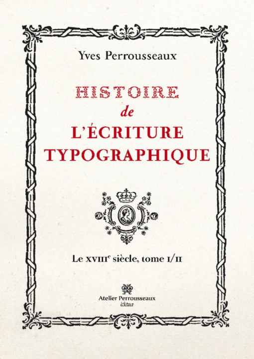 Libro Histoire de l'écriture typographique Perrousseaux