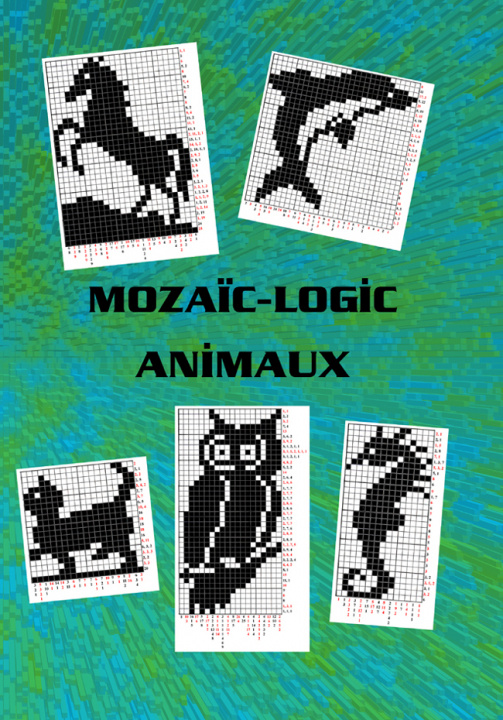 Knjiga MOZAIC-LOGIC ANIMAUX & L DENIERE
