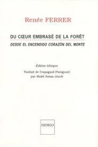 Kniha Du coeur embrasé de la forêt / Desde el encendido corazon del monte Ferrer