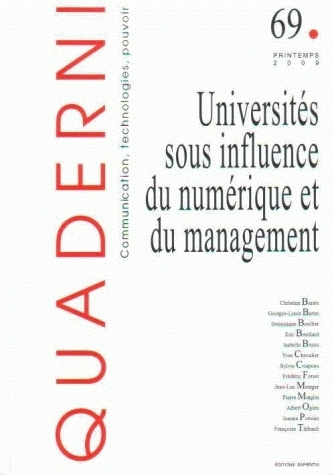 Carte QUADERNI, N 69/PRINTEMPS 2009. UNIVERSITES SOUS INFLUENCE DU NUMERIQU E ET DU MANAGEMENT 
