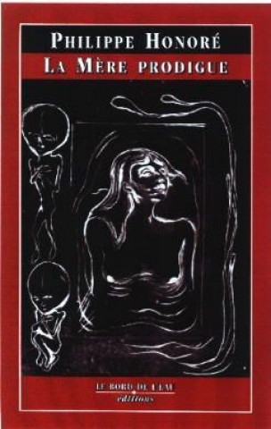 Knjiga La Mere Prodigue Philippe Honore