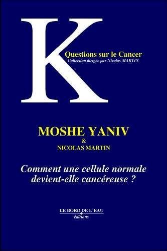 Knjiga Comment une Cellule Devient-Elle Cancereuse ? Yaniv