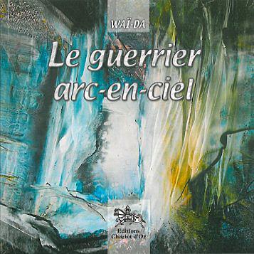 Knjiga Le guerrier arc-en-ciel Waï-Da