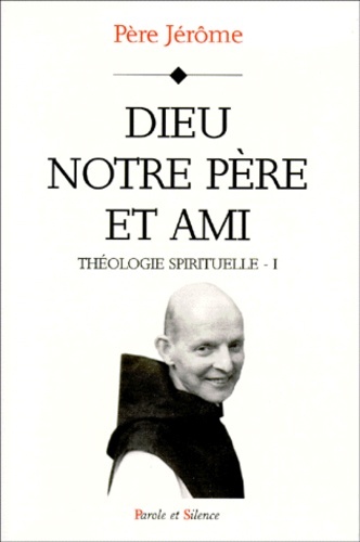 Boek dieu notre pere et ami Pere jerome