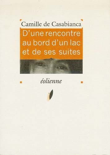 Книга D'Une Rencontre Au Bord D'Un Lac Et De Ses Suites C. DE CASABIANCA