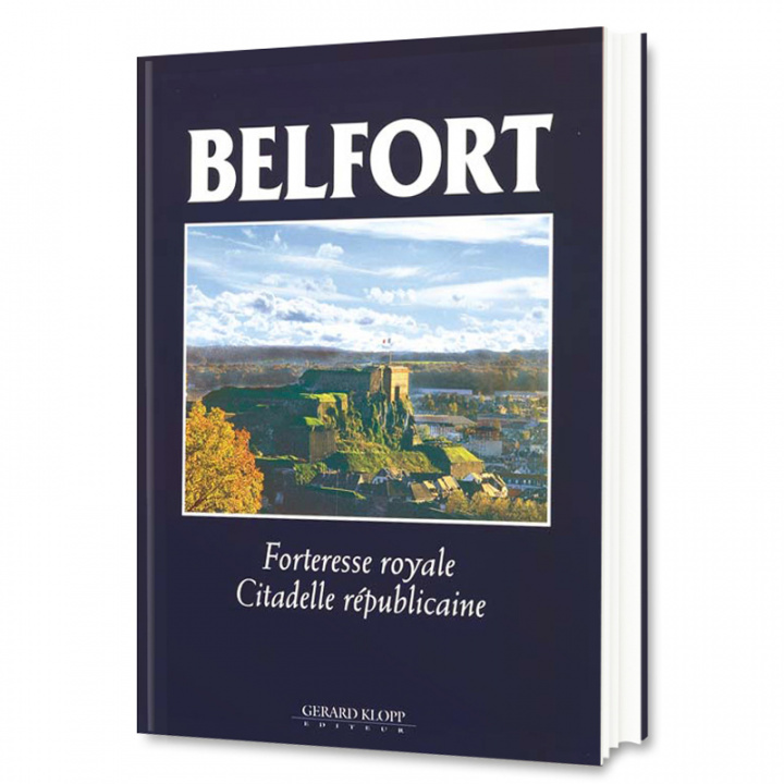 Kniha BELFORT - FORTERESSE ROYALE - CITADELLE REPUBLICAINE OUVRAGE COLLECTIF