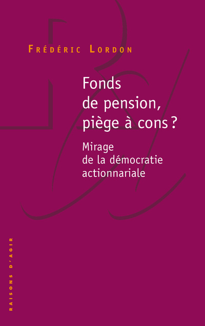 Kniha Fonds de pension, piège à cons ? Mirage de la démocratie actionnariale Frédéric Lordon