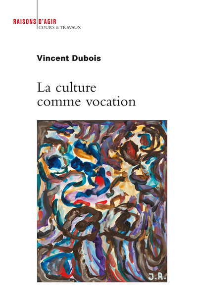 Kniha La Culture comme vocation Vincent Dubois