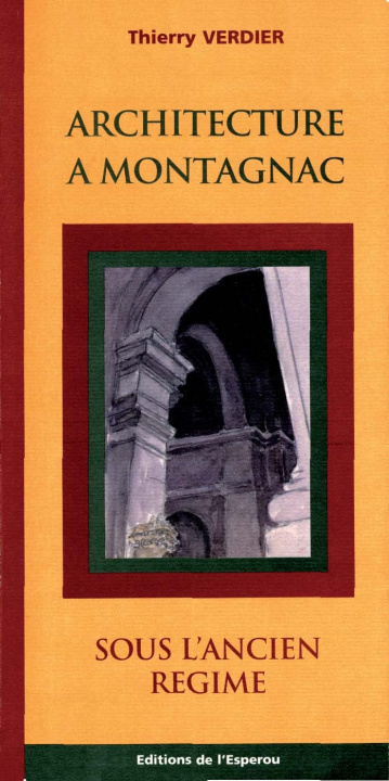 Kniha Architecture à Montagnac, sous l'Ancien Régime Verdier
