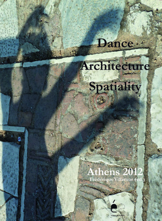 Kniha Dance Architecture Spatiality : Athens 2012 F. Villemur
