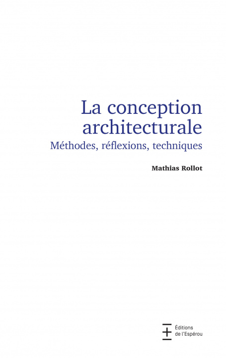 Kniha La conception architecturale. Méthodes, réflexions, techniques ROLLOT