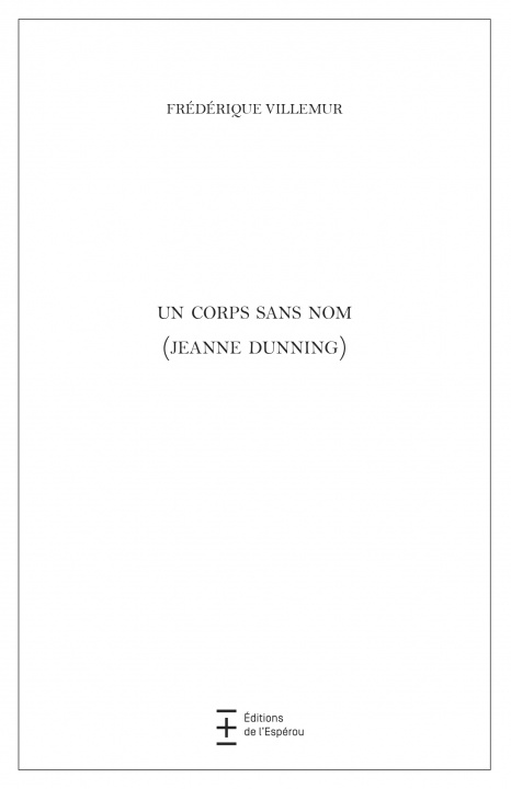 Kniha Un corps sans nom (Jean Dunning) Villemur