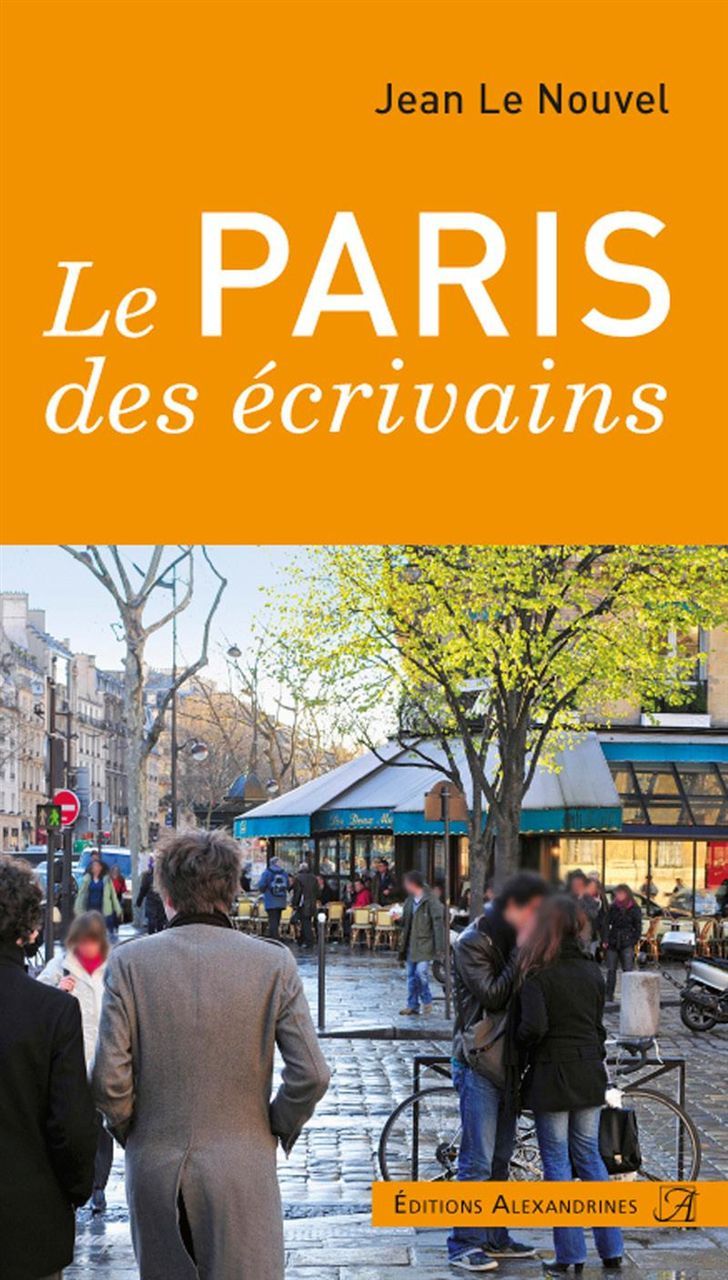 Kniha Le Paris des Écrivains Jean Le Nouvel