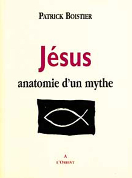 Kniha Jésus. anatomie d'un mythe Boistier