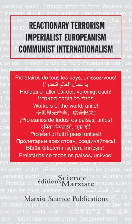 Könyv Reactionary Terrorism, Imperialist Europeanism, Communist Internationalism collegium