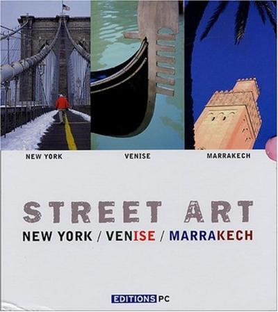 Kniha Street Art New-York-Venise-Marrakech Delannoy