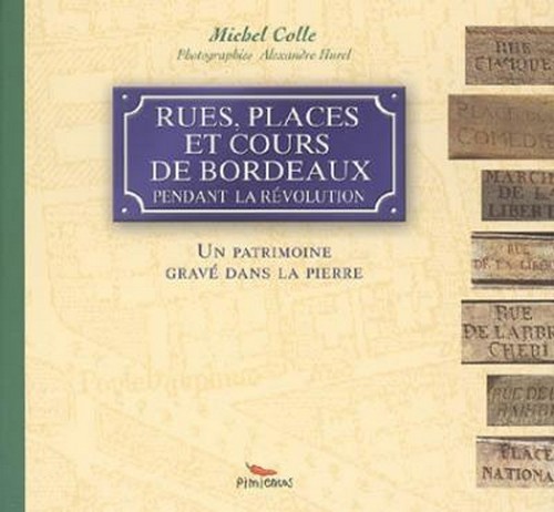 Carte Rues, places et cours de Bordeaux pendant la Révolution Colle