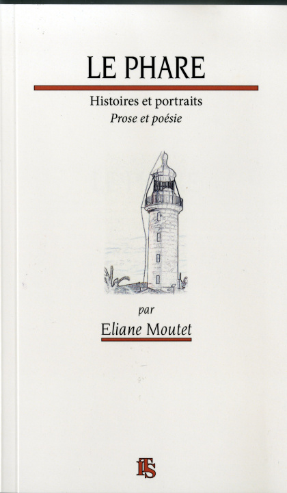 Libro LE PHARE histoires et portrait, prose et poésie Eliane