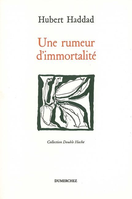 Książka Une Rumeur d'Immortalite Hubert Haddad